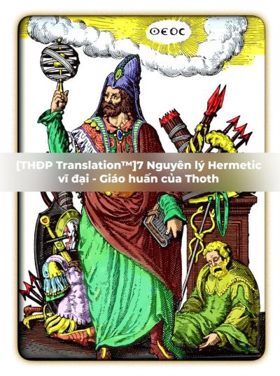 7 nguyên lý Hermetic vĩ đại – Giáo huấn của Thoth
