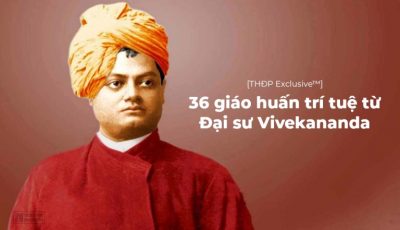 36 giáo huấn trí tuệ từ đại sư Vivekananda