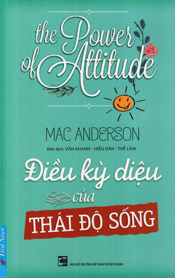 Điều kỳ diệu của thái độ sống - Mac Anderson