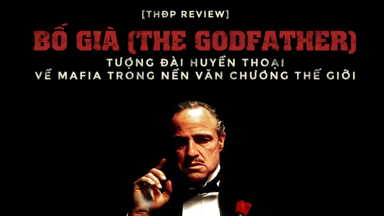 Bố già – The Godfather (Mario Puzo) – Tượng đài huyền thoại về mafia trong nền văn chương thế giới