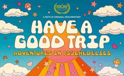 Have a good trip: Adventures in Psychedelics – Vượt khỏi những giới hạn