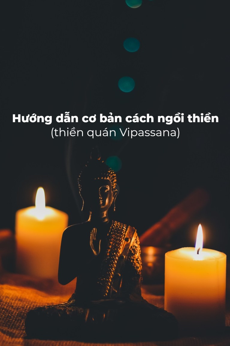 Hướng dẫn cơ bản cách ngồi thiền (Thiền quán Vipassana)