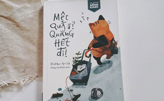 Review sách Mệt quá à? Quẳng hết đi - Hideho Arita