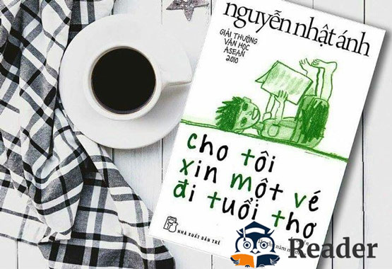 Cho Tôi Xin Một Vé Đi Tuổi Thơ của Nguyễn Nhật Ánh đã cho người đọc nhìn lại một chút kỷ niệm ấu thơ