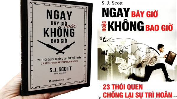 Ngay bây giờ hoặc không bao giờ (23 thói quen chống lại sự trì hoãn)